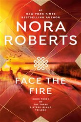 Book cover: Face the Fire (Book 3 of Three Sisters) by Nora Roberts (preview)