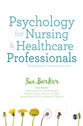 Psychology for Nursing and Healthcare Professionals: Developing Compassionate Care