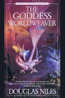 Book cover: The Goddess Worldweaver (Book 3 of Seven Circles) by Douglas Niles (preview)