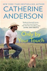 Book cover: Only by Your Touch, by Catherine Anderson (preview)