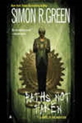 Book cover: Paths Not Taken (Book 5 of A Nightside Book) by Simon R. Green (preview)