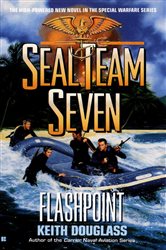 Book cover: Seal Team Seven 11: Flashpoint (Book 11 of Seal Team Seven) by Keith Douglass (preview)
