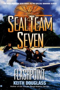 Book cover: Seal Team Seven 11: Flashpoint (Book 11 of Seal Team Seven) by Keith Douglass (preview)