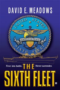 Book cover: The Sixth Fleet, by David E. Meadows (preview)