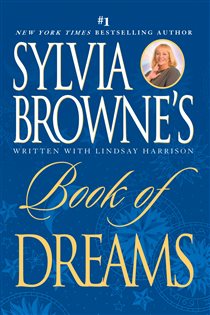 Book cover: Sylvia Browne's Book of Dreams, by Sylvia Browne (preview)