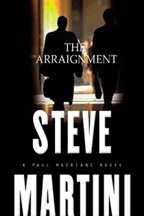 Book cover: The Arraignment (Book 7 of A Paul Madriani Novel) by Steve Martini (preview)