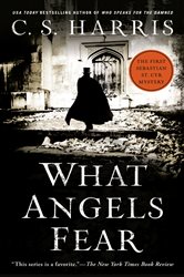 Book cover: What Angels Fear (Book 1 of Sebastian St. Cyr Mystery) by C. S. Harris (preview)