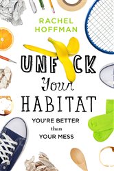 Book cover: Unf*ck Your Habitat, by Rachel Hoffman (preview)