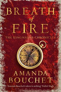 Book cover: Breath of Fire (Book 2 of The Kingmaker Chronicles) by Amanda Bouchet (preview)