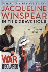 Book cover: In This Grave Hour (Book 13 of Maisie Dobbs) by Jacqueline Winspear (preview)