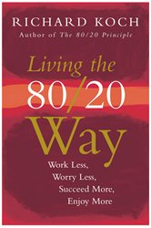 Book cover: Living the 80/20 Way, by Richard Koch (preview)