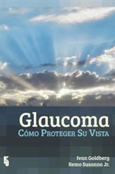Glaucoma: C&#xF3;mo proteger su vista