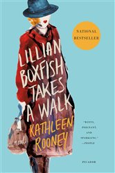 Book cover: Lillian Boxfish Takes a Walk, by Kathleen Rooney (preview)