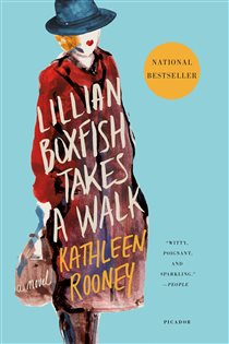 Book cover: Lillian Boxfish Takes a Walk, by Kathleen Rooney (preview)