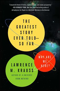 Book cover: The Greatest Story Ever Told--So Far, by Lawrence M. Krauss (preview)
