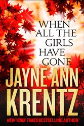 Book cover: When All the Girls Have Gone, by Jayne Ann Krentz (preview)