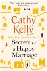 Book cover: Secrets of a Happy Marriage, by Cathy Kelly (preview)