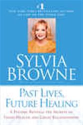 Book cover: Past Lives, Future Healing, by Sylvia Browne (preview)