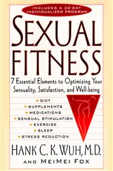 Book cover: Sexual Fitness, by Hank C. K. Wuh (preview)