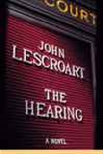Book cover: The Hearing (Book 7 of Dismas Hardy) by John Lescroart (preview)