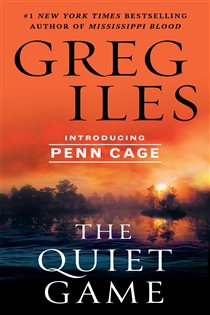 Book cover: The Quiet Game (Book 1 of Penn Cage) by Greg Iles (preview)