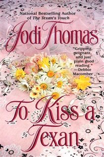 Book cover: To Kiss a Texan (Book 2 of The McLain Series) by Jodi Thomas (preview)