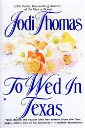 Book cover: To Wed in Texas (Book 3 of The McLain Series) by Jodi Thomas (preview)