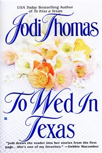 Book cover: To Wed in Texas (Book 3 of The McLain Series) by Jodi Thomas (preview)