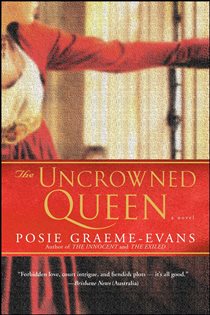 Book cover: The Uncrowned Queen, by Posie Graeme-Evans (preview)