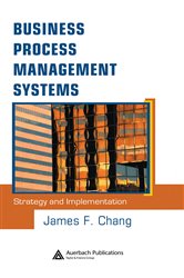Book cover: Business Process Management Systems, by James F. Chang (preview)
