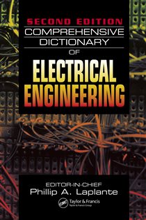 Book cover: Comprehensive Dictionary of Electrical Engineering, edited by Philip A. Laplante (preview)