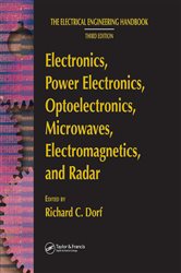 Book cover: Electronics, Power Electronics, Optoelectronics, Microwaves, Electromagnetics, and Radar, by Richard C. Dorf (preview)
