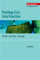 Putting CLIL into Practice: Oxford Handbooks for Language Teachers