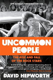 Book cover: Uncommon People, by David Hepworth (preview)