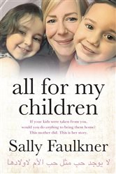 Book cover: All for My Children, by Sally Faulkner (preview)
