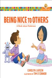 Being Nice to Others (Growing God&#x27;s Kids): A Book about Rudeness