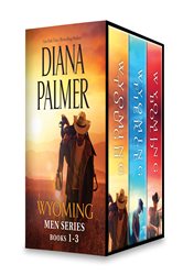Book cover: Diana Palmer Wyoming Men Series Books 1-3, by Diana Palmer (preview)