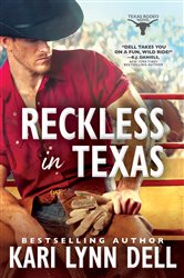 Book cover: Reckless in Texas (Book 1 of Texas Rodeo) by Kari Lynn Dell (preview)