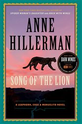Book cover: Song of the Lion (Book 3 of A Leaphorn, Chee & Manuelito Novel) by Anne Hillerman (preview)