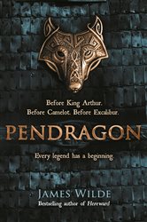 Book cover: Pendragon (Book 1 of Dark Age) by James Wilde (preview)