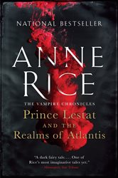 Book cover: Prince Lestat and the Realms of Atlantis (Book 12 of Vampire Chronicles) by Anne Rice (preview)