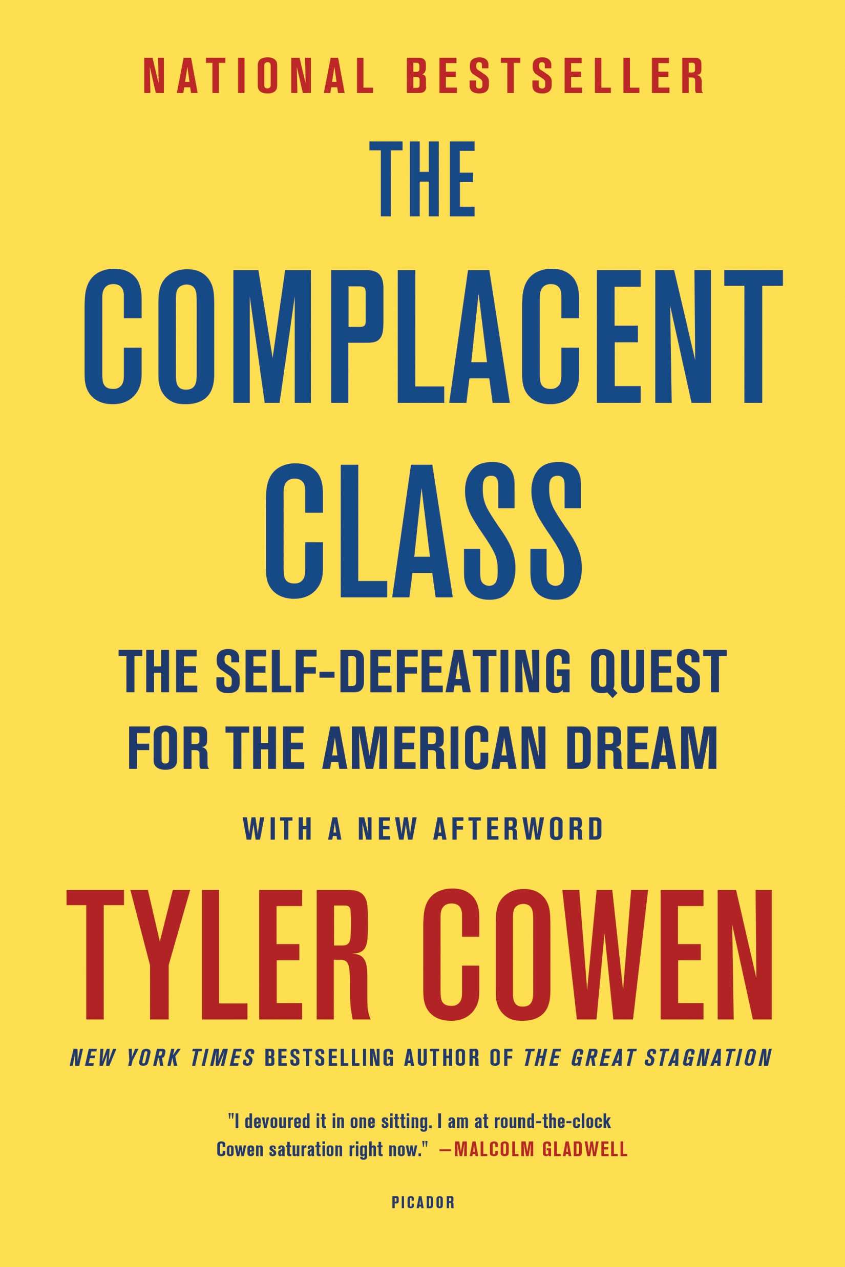 The Complacent Class: The Self-Defeating Quest for <a href=