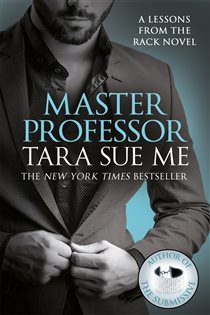 Book cover: Master Professor: Lessons From The Rack Book 1 (Book 1 of Lessons From The Rack Series) by Tara Sue Me (preview)