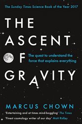 Book cover: The Ascent of Gravity, by Marcus Chown (preview)
