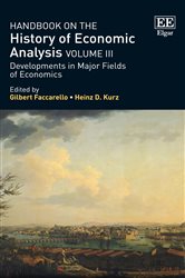 Handbook on the History of Economic Analysis Volume III: Developments in Major Fields of Economics