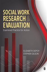 Social Work Research and Evaluation: Examined Practice for Action