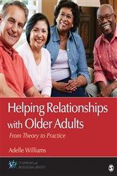 Helping Relationships With Older Adults: From Theory to Practice