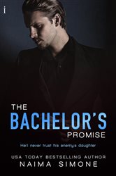 Book cover of The Bachelor's Promise by Naima Simone
