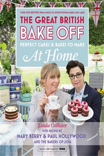 Book cover: Great British Bake Off - Perfect Cakes & Bakes To Make At Home, by Linda Collister (preview)