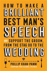 Book cover: How To Make a Brilliant Best Man's Speech, by Phillip Khan-Panni (preview)